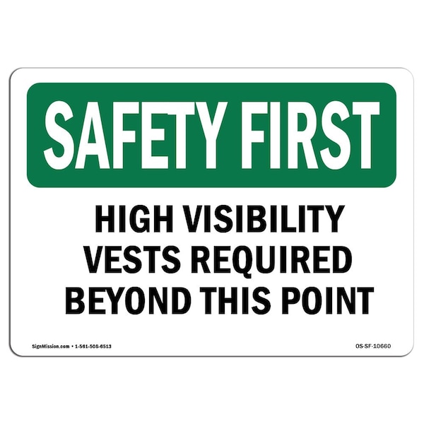 OSHA, High Visibility Vests Required Beyond This Point, 18in X 12in Alum, 18" W, 12" H, Landscape